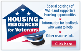 Housing Resources for Veterans - Special postings of VASH and Supportive Housing Opportunities
